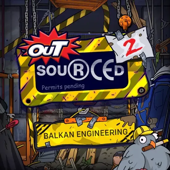 Outsourced 2: Balkan Engineering