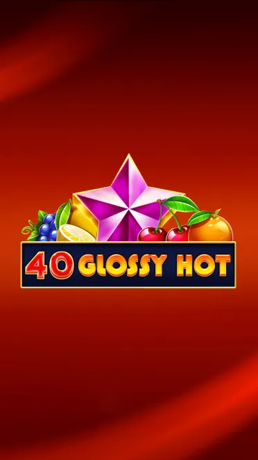 40 Glossy Hot