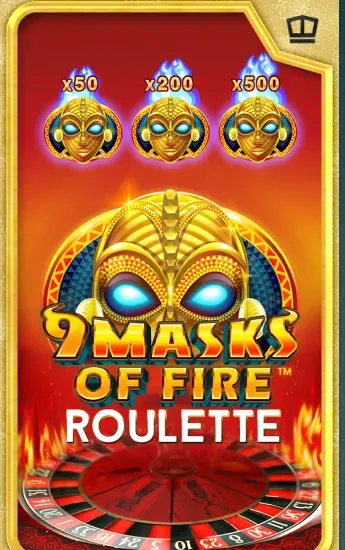 9 Masks of Fire Roulette™