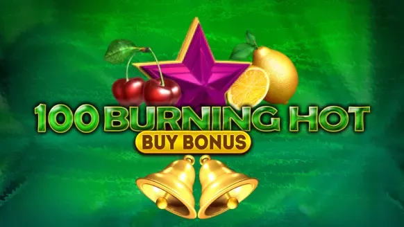 100 Burning Hot Buy Bonus