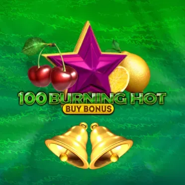 100 Burning Hot Buy Bonus