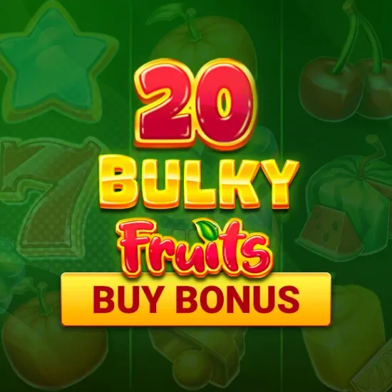 20 Bulky Fruits Buy Bonus