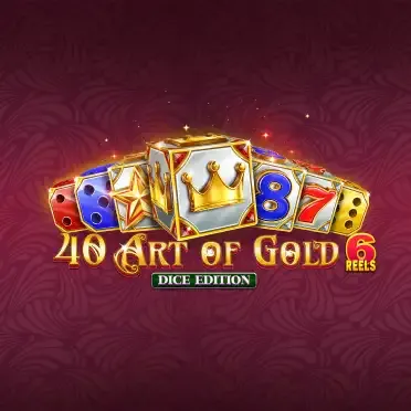 40 Art Of Gold 6 Reels Dice Edition